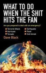 What To Do When The Shit Hits The Fan paperback