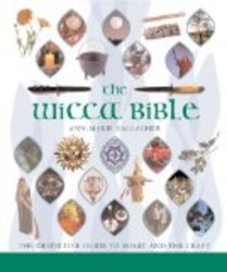 The Wicca Bible: The Definitive Guide to Magic and the Craft ... Bible