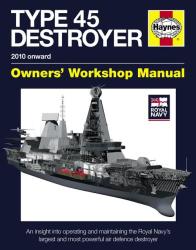 Haynes H5240 Royal Navy Type 45 Destroyer Ethusiasts Manual