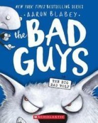 The Bad Guys In The Big Bad Wolf The Bad Guys 9 Paperback