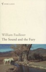 The Sound and the Fury Vintage Classics