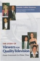 The Story of Viewers for Quality Television: From Grassroots to Prime Time Television Series