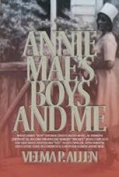 Annie Mae& 39 S Boys And Me Hardcover