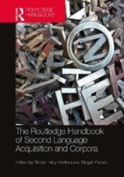 The Routledge Handbook Of Second Language Acquisition And Corpora Hardcover