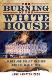 The Burning Of The White House