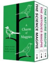 A Charm Of Magpies - A Box Set Containing The Science Magpie The Antiques Magpie And The Nature Magpie Paperback