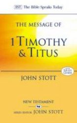 The Message Of 1 Timothy And Titus paperback