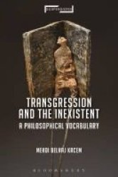 Transgression And The Inexistent - A Philosophical Vocabulary Paperback