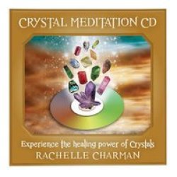 Crystal Meditation - Experience The Healing Power Of Crystals Cd