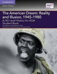 A as Level History For Aqa The American Dream: Reality And Illusion 1945-1980 Student Book Paperback