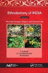 Ethnobotany Of India Volume 5 - The Indo-gangetic Region And Central India Paperback