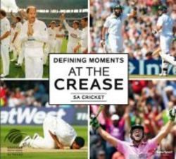 Defining Moments At The Crease Paperback