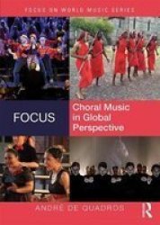 Focus: Choral Music In Global Perspective Paperback