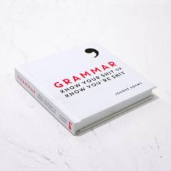 Grammar - Know Your Sh T Or Know You& 039 Re Sh T Book