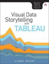 Visual Data Storytelling With Tableau Paperback