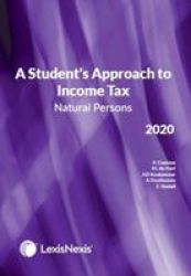 A Student& 39 S Approach To Income Tax - Natural Persons 2020 Paperback