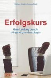 Erfolgskurs - Gute Leistung Braucht Dringend Gute Grundlagen German Hardcover