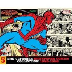 The Amazing Spider-man: The Ultimate Newspaper Comics Collection Volume 5 1985- 1986 Spider-man Newspaper Comics