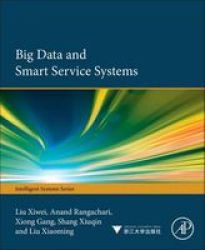 Big Data And Smart Service Systems Hardcover