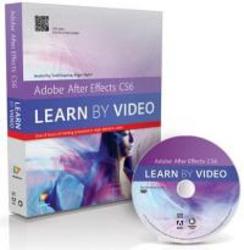 Adobe After Effects Cs6 Learn By Video [with Dvd]