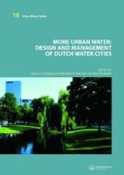 More Urban Water - Design And Management Of Dutch Water Cities Hardcover