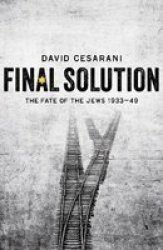 Final Solution - The Fate Of The Jews 1933-1949 Hardcover Main Market Ed