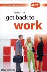 How to Get Back to Work