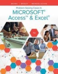 Problem Solving Cases In Microsoft Access & Excel Paperback 15TH Edition