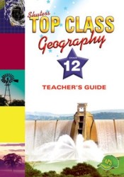 Top Class Caps Geography Grade 12 Teacher's Guide