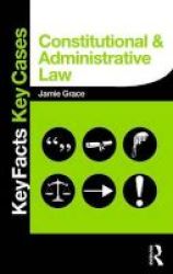 Constitutional And Administrative Law - Key Facts And Key Cases Paperback