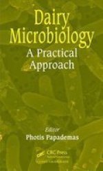 Dairy Microbiology - A Practical Approach Hardcover