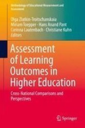 Assessment Of Learning Outcomes In Higher Education - Cross-national Comparisons And Perspectives Hardcover 1ST Ed. 2018