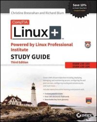 Comptia Linux+ Powered By Linux Professional Institute Study Guide - Exam Lx0-103 And Exam Lx0-104 Paperback 3rd Revised Edition