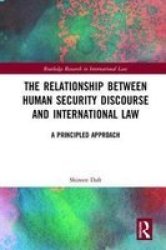 Human Security Discourse And International Law - A Principled Approach Hardcover