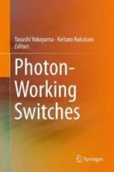Photon-working Switches Hardcover 1ST Ed. 2017