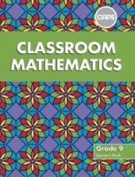 Classroom Mathematics: Grade 9: Learner's Book Caps Aligned