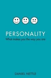 Personality: What Makes You the Way You Are