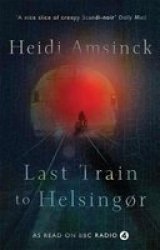 Last Train To Helsingor - Danish Noir Paperback