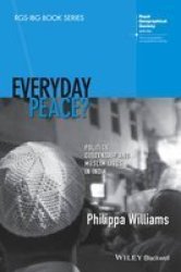 Everyday Peace? - Politics Citizenship And Muslim Lives In India Paperback