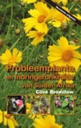 Probleemplante En Indringer Onkruide Van Suid-afrika Hersien Afrikaans Hardcover 4TH Ed