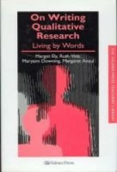 On Writing Qualitative Research - Living By Words Hardcover