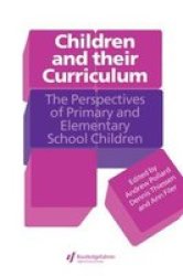 Children and Their Curriculum - The Perspectives of Primary and Elementary School Children