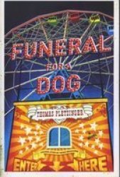 Funeral for a Dog - A Novel