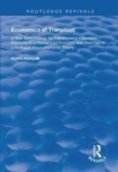 Economics Of Transition - A New Methodology For Transforming A Socialist Economy To A Market-led Economy Paperback