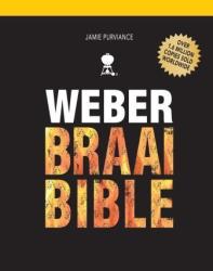Weber Braai Bible - Purviance Jamie
