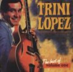 The Best Of Trini Lopez - Volume 1 CD