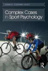 Complex Cases In Sport Psychology Paperback