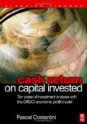 Cash Return on Capital Invested: Ten Years of Investment Analysis with the CROCI Economic Profit Model