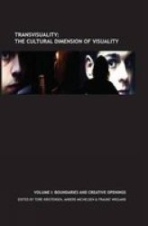 Transvisuality - The Cultural Dimension Of Visuality