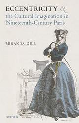 Eccentricity and the Cultural Imagination in Nineteenth-century Paris